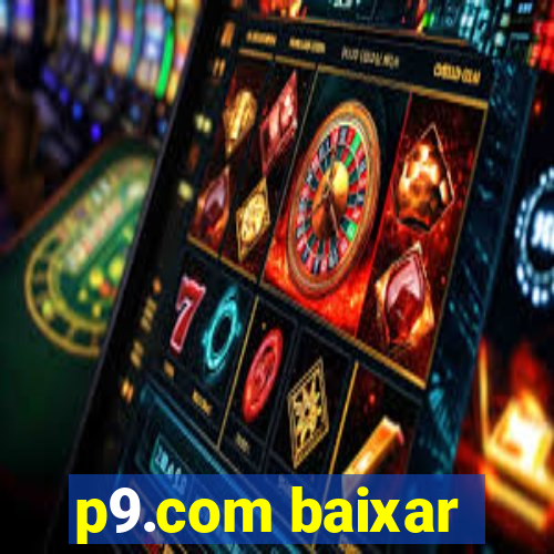 p9.com baixar